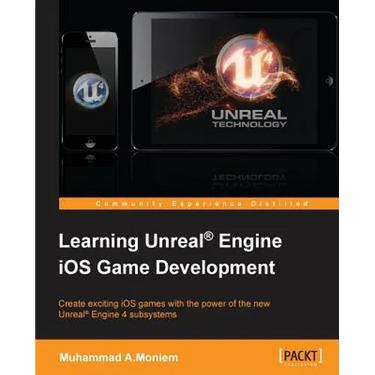 Learning Unreal Engine iOS Game Development