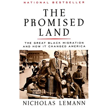 The Promised Land: The Great Black Migration and How It Changed America (Helen Bernstein Book Award)