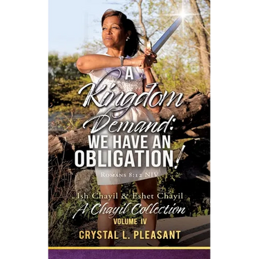 A Kingdom Demand: We Have An Obligation!: A Chayil Collection Volume IV