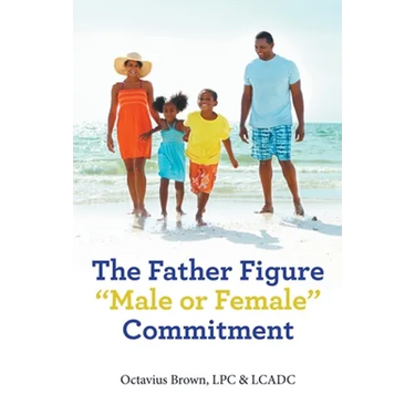 The Father Figure "Male or Female" Commitment
