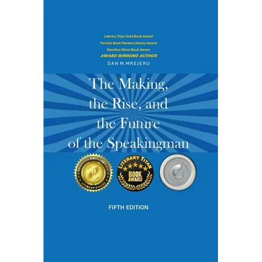 The Making, The Rise, And the Future of The Speaking Man - Fifth Edition
