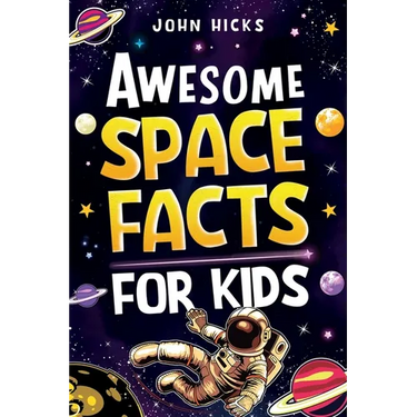 Awesome Space Facts for Kids