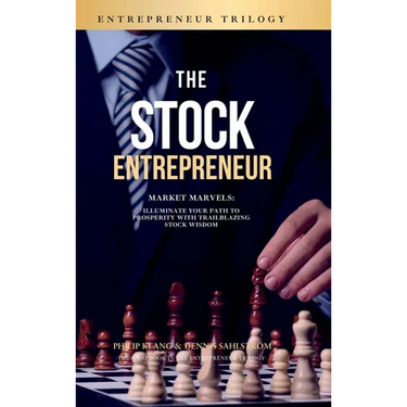 The Stock Entrepreneur: Market Marvels: Illuminate Your Path to Prosperity with Trailblazing Stock Wisdom