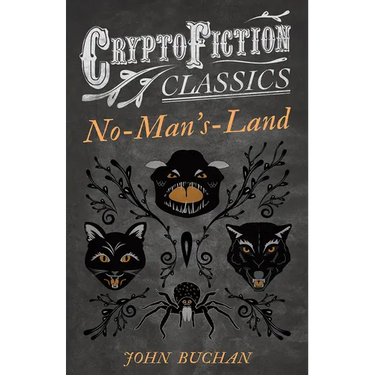 No-Man's-Land (Cryptofiction Classics - Weird Tales of Strange Creatures)