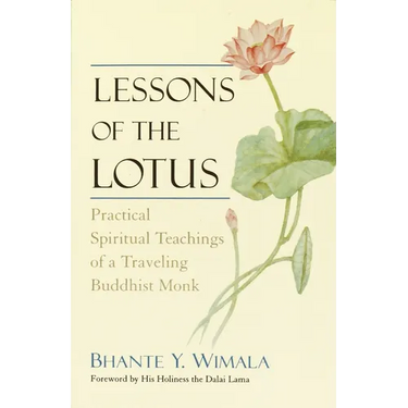 Lessons of the Lotus: Practical Spiritual Teachings of a Traveling Buddhist Monk