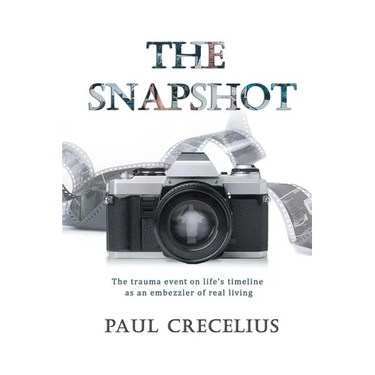 The Snapshot: The trauma event on life's timeline as an embezzler of real living