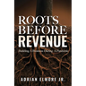 Roots Before Revenue: Building A Business During A Pandemic