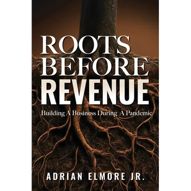 Roots Before Revenue: Building A Business During A Pandemic