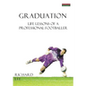 Graduation: Life Lessons of a Professional Footballer