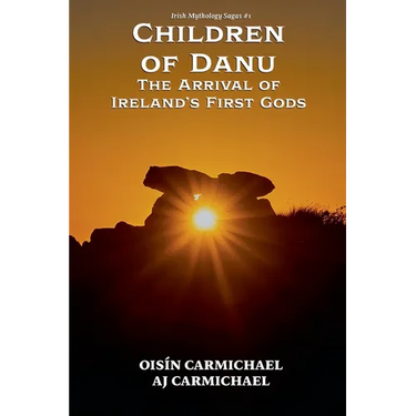 Children of Danu, the Arrival of Ireland's First Gods