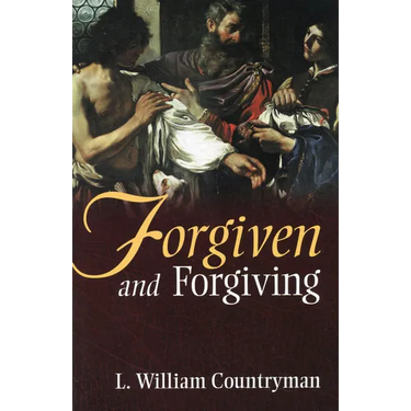 Forgiven and Forgiving