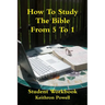 How To Study The Bible From 5 To 1 Student Workbook