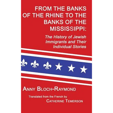 From the Banks of the Rhine to the Banks of the Mississippi: The History of Jewish Immigrants and Their Individual Stories