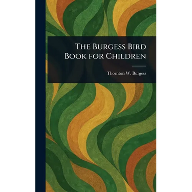 The Burgess Bird Book for Children