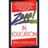 Zapp! In Education: How Empowerment Can Improve the Quality of Instruction, and Student and Teacher Satisfaction