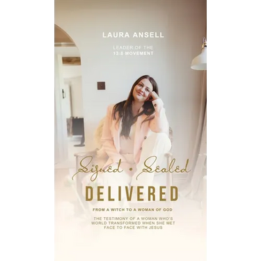 Signed Sealed Delivered: A woman's ascension from the bottomless pitt to the Heavenly Kingdom