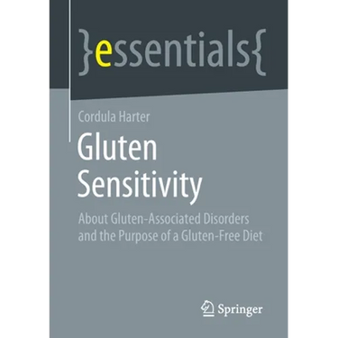 Gluten Sensitivity: About Gluten-Associated Disorders and the Purpose of a Gluten-Free Diet