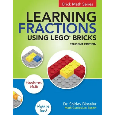 Learning Fractions Using LEGO Bricks: Student Edition