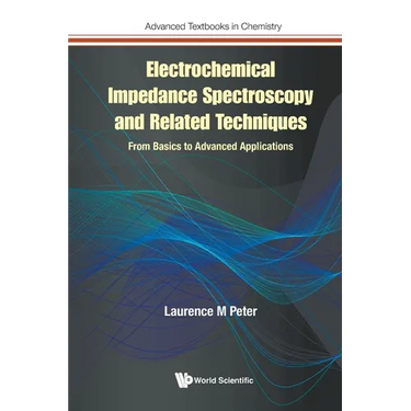 Electrochemical Impedance Spectroscopy & Related Techniques