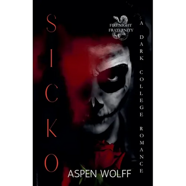 Sicko: A Dark College Romance