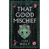 That Good Mischief