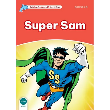 Dolphin Readers: Level 2: 425-Word Vocabularysuper Sam