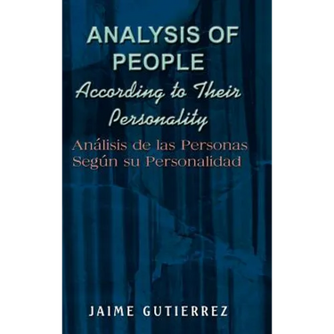 Analysis of People According to Their Personality: Analisis de Las Personas Segun Su Personalidad