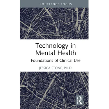 Technology in Mental Health: Foundations of Clinical Use