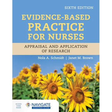 Evidence-Based Practice for Nurses: Appraisal and Application of Research