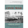 Ambrose Bierce's Civil War (Warbler Classics Annotated Edition)