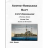 Austro-Hungarian Navy KuK Kriegsmarine A Pictorial History Volume Two: Sailors and Battleships