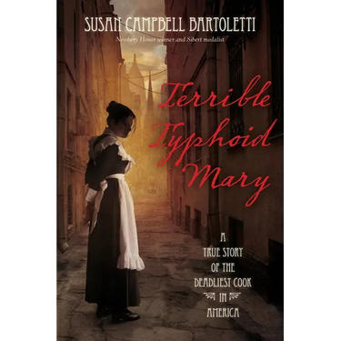 Terrible Typhoid Mary: A True Story of the Deadliest Cook in America