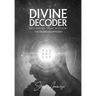 Divine Decoder: Decoding True Wisdom