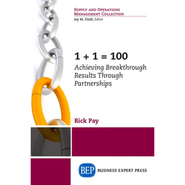 1+1 = 100: Achieving Breakthrough Results Through Partnerships