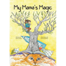 My Mama's Magic