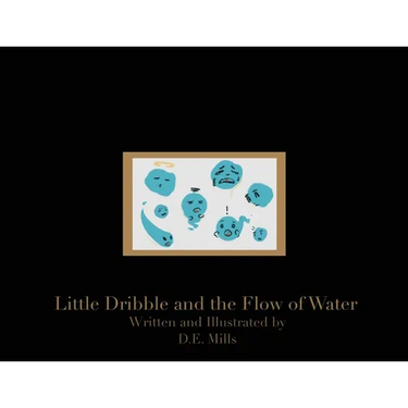 Little Dribble and the Flow of Water