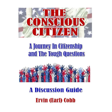 The Conscious Citizen: A Journey In Citizenship and The Tough Questions