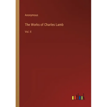 The Works of Charles Lamb: Vol. II