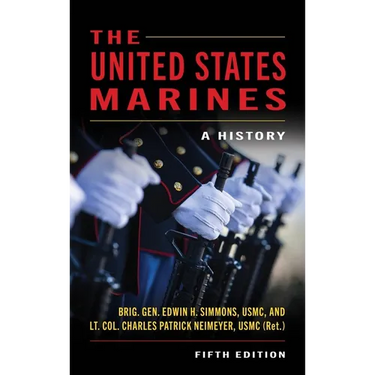 The United States Marines: A History, Fifth Edition
