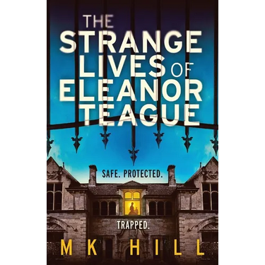 The Strange Lives of Eleanor Teague: A totally unputdownable gothic psychological thriller with a twist you won't see coming