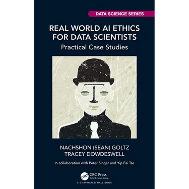 Real World AI Ethics for Data Scientists: Practical Case Studies