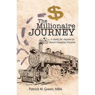 The Millionaire Journey: A Guide for Anyone to Reach Financial Freedom