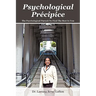Psychological Précipice: The Psychological Pursuit To Find The Best In You