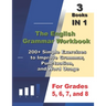 The English Grammar Workbook, 3 Books IN 1, 200+ Simple Exercises to Improve Grammar, Punctuation, and Word Usage, for Grades 5, 6, 7, and 8