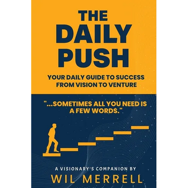 The Daily Push: Your Daily Guide to Success From Vision to Venture
