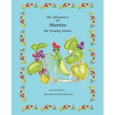 The Adventures of Mantee the Praying Mantis