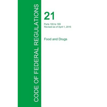 Code of Federal Regulations Title 21, Volume 2, April 1, 2015