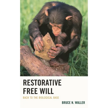 Restorative Free Will: Back to the Biological Base