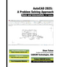 AutoCAD 2025: A Problem-Solving Approach, Basic and Intermediate, 31st Edition