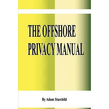 The Offshore Privacy Manual